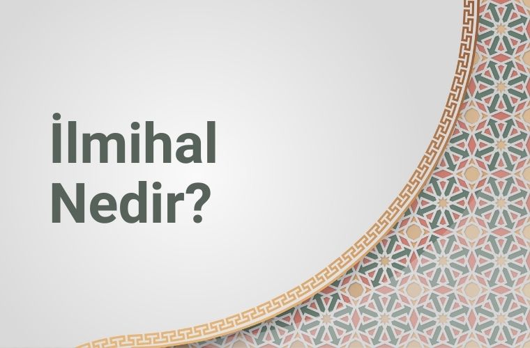 İlmihal nedir, ilmihal ne demek.